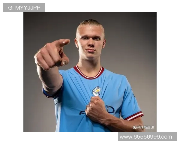 哈兰德：足坛新星的崛起与未来发展潜力分析